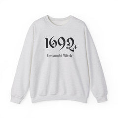 1692 Salem Witch Halloween Adult Sweatshirt - 1692 Uncaught Witch Sweat, 1692 Salem Witch Sweat, Halloween Sweatshirts, Trendy Halloween
