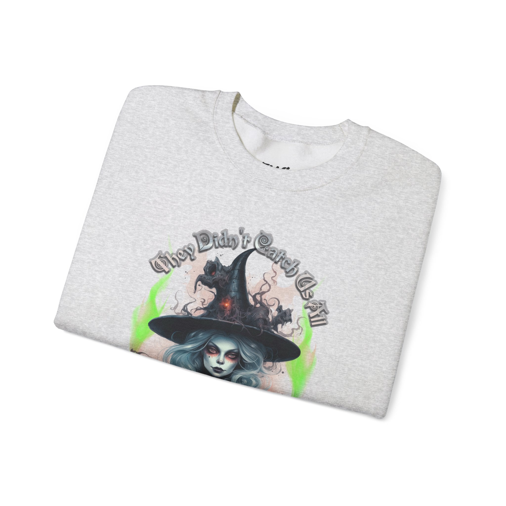 1692 Halloween Sweatshirt - 1692 They Didnt Catch Us All Sweatshirt, 1692 Salem Witch Sweatshirt, Women Halloween Sweatshirt